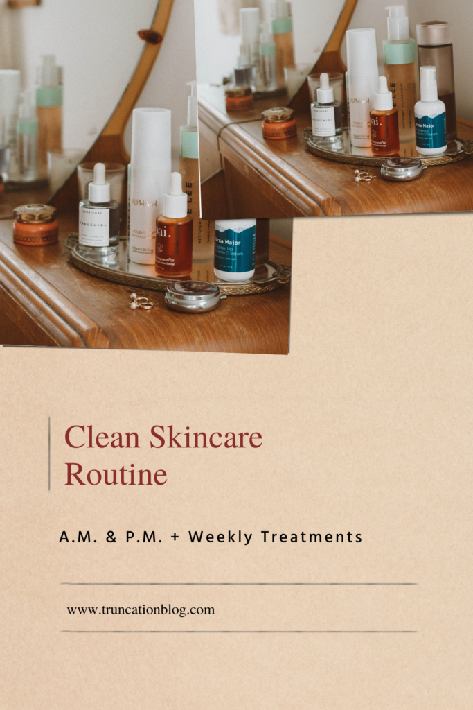 My A.M. & P.M. Clean Skincare Routine
